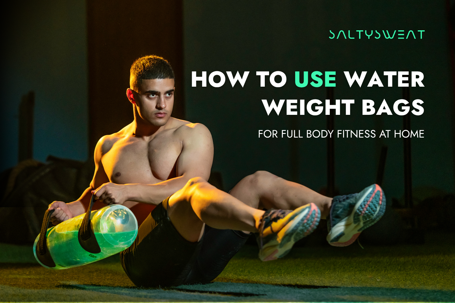How to Use Water Weight Bags for Full Body Fitness at Home